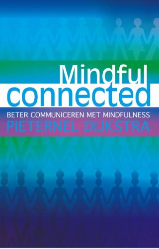 Beispielbild fr Mindful connected. Beter communiceren met mindfulness zum Verkauf von Antiquariaat Schot