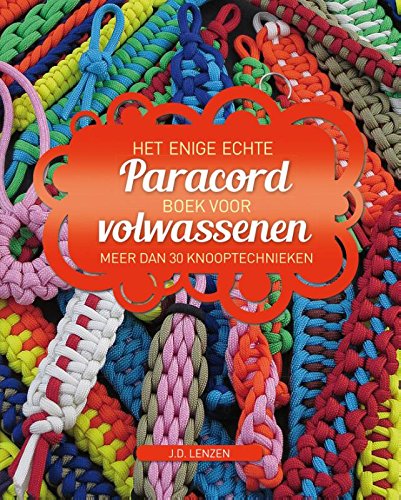 Beispielbild fr Het enige echte paracord boek voor volwassenen: meer dan 30 knooptechnieken zum Verkauf von AwesomeBooks