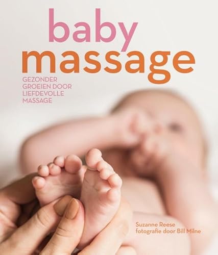 Stock image for Babymassage: gezonder groeien door liefdevolle massage for sale by Revaluation Books