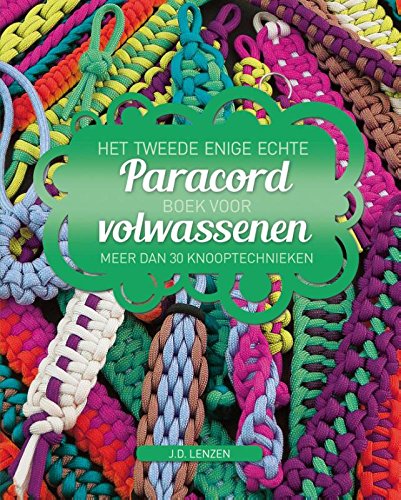 Beispielbild fr Het tweede enige echte paracord boek voor volwassenen: met meer dan 30 nieuwe knooptechnieken zum Verkauf von AwesomeBooks