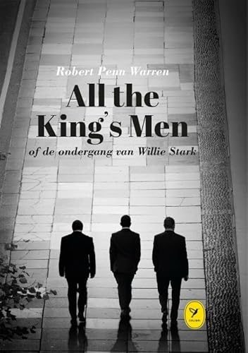 Beispielbild fr All the King's Men of de ondergang van Willie Stark zum Verkauf von medimops