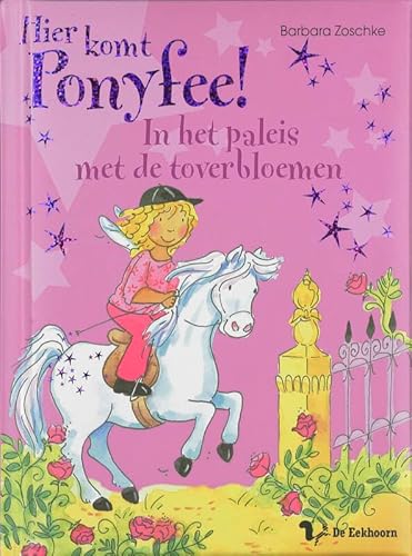 9789045412047: In het paleis met de toverbloemen (Hier komt Ponyfee!)