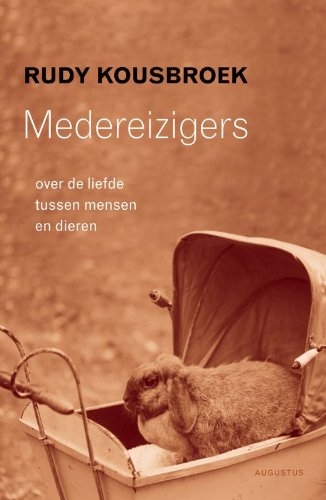 Beispielbild fr Medereizigers. Over de liefde tussen mensen en dieren. zum Verkauf von Antiquariaat Schot