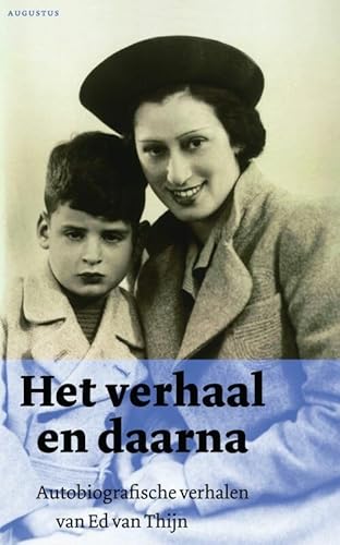 Het verhaal en daarna. Autobiografische verhalen - THIJN, ED VAN