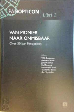 Beispielbild fr Van pionier naar onmisbaar : 30 jaar Panopticon. zum Verkauf von Kloof Booksellers & Scientia Verlag