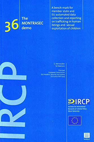 Beispielbild fr The MONTRASEC Demo : a bench-mark for member state and EU automated data collection and reporting on trafficking in human beings and sexual exploitation of children. zum Verkauf von Kloof Booksellers & Scientia Verlag