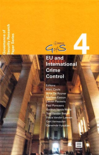 9789046603284: EU and International Crime Control. Topical Issues (Governance of Security Research Paper Series (GofS), 4)