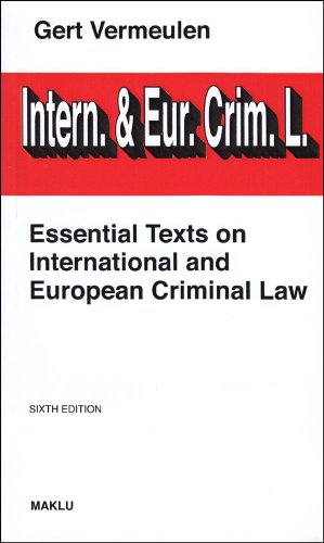 Essential Texts on International and European Criminal Law. Intern. & Eur. Crim. L. - VERMEULEN, GERT