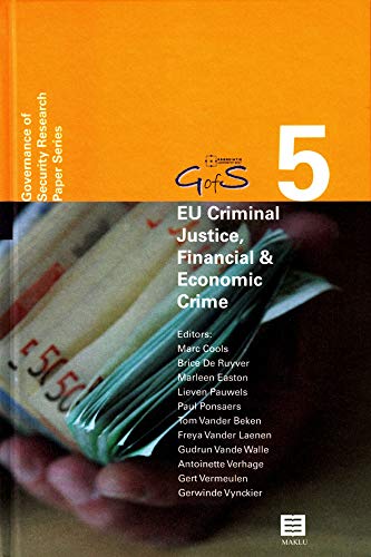 Stock image for EU Criminal Justice, Financial & Economic Crime: New Perspectives (Governance of Security (GofS) Research Paper Series, Volume 5) (5) for sale by Phatpocket Limited