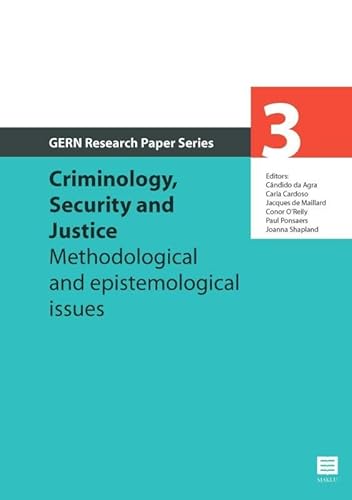 9789046607787: Criminology, Security and Justice: Methodological and Epistemological Issues