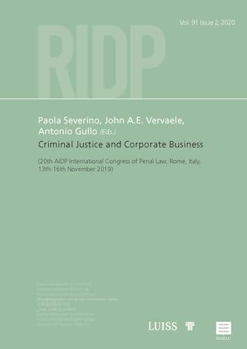 Beispielbild fr Criminal Justice and Corporate Business: 20th AIDP International Congress of Penal Law, Rome, Italy, 13th-16th November 2019 zum Verkauf von Ammareal