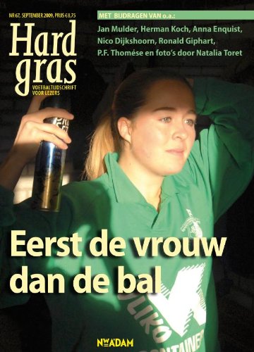 Beispielbild fr Hard gras 67: eerst de vrouw dan de bal (Hard gras: eerst de vrouw dan de bal) zum Verkauf von medimops