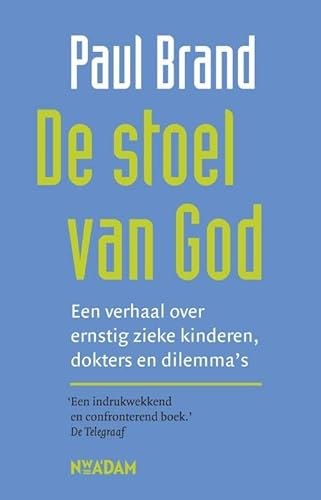 Imagen de archivo de De stoel van God: een verhaal over ernstig zieke kinderen, dokters en dilemma's a la venta por medimops