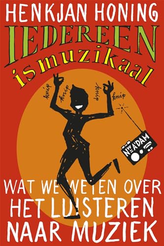 Stock image for Iedereen is muzikaal: wat we weten over het luisteren naar muziek (Dutch Edition) for sale by Wolk Media & Entertainment