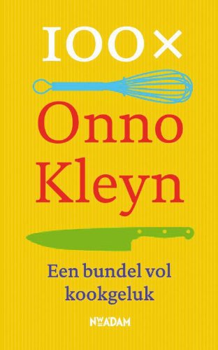 Beispielbild fr 100 x Onno Kleyn: een bundel vol kookgeluk zum Verkauf von medimops