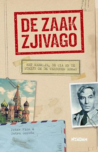 Stock image for De zaak Zjivago : het Kremlin, de CIA en de strijd om een verboden roman for sale by Buchpark