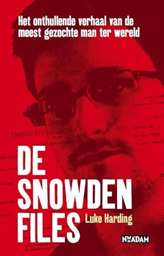 Beispielbild fr De Snowden Files: het onthullende verhaal van de meest gezochte man ter wereld zum Verkauf von Reuseabook