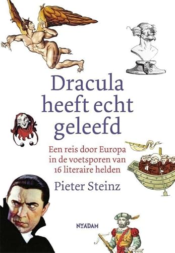 Beispielbild fr Dracula heeft echt geleefd : een reis door Europa in de voetsporen van 16 literaire helden zum Verkauf von Buchpark