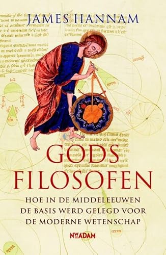 9789046817339: Gods filosofen: hoe in de Middeleeuwen de basis werd gelegd voor de moderne wetenschap