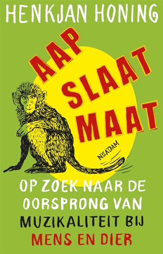 Beispielbild fr Aap slaat maat: op zoek naar de oorsprong van muzikaliteit bij mens en dier zum Verkauf von Bellwetherbooks