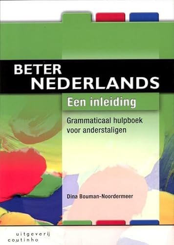 

Beter Nederlands: grammaticaal hulpboek voor anderstaligen