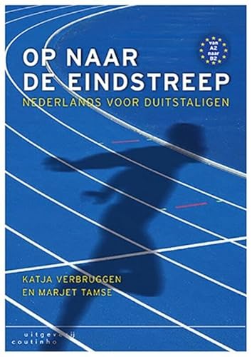 9789046906767: Op naar de eindstreep: Nederlands voor Duitstaligen