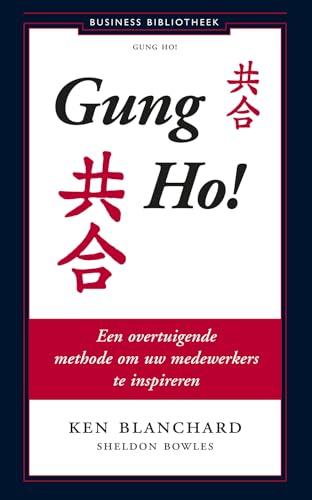 Imagen de archivo de Gung Ho! / druk 25: een overtuigende methode om uw medewerkers te inspireren a la venta por medimops