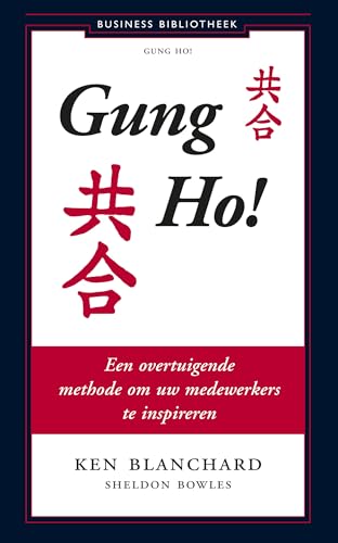 Stock image for Gung Ho! / druk 25: een overtuigende methode om uw medewerkers te inspireren for sale by medimops