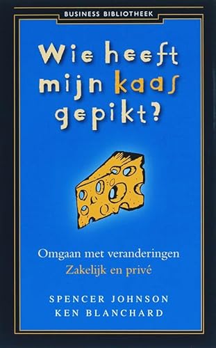 Stock image for Wie heeft mijn kaas gepikt ?: omgaan met veranderingen zakelijk en priv (Business Bibliotheek) for sale by medimops