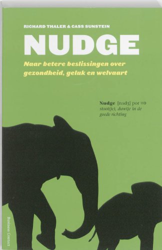 9789047001263: Nudge: naar betere beslissingen over gezondheid, geluk en welvaart