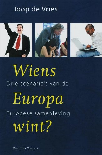 Stock image for Wiens Europa wint? Drie scenario's van de Europese samenleving. for sale by Antiquariaat Schot