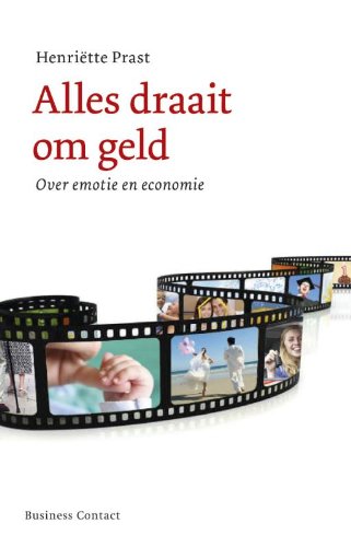 Beispielbild fr Alles draait om geld: over emotie en economie zum Verkauf von medimops