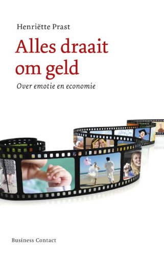 Stock image for Alles draait om geld: over emotie en economie for sale by medimops