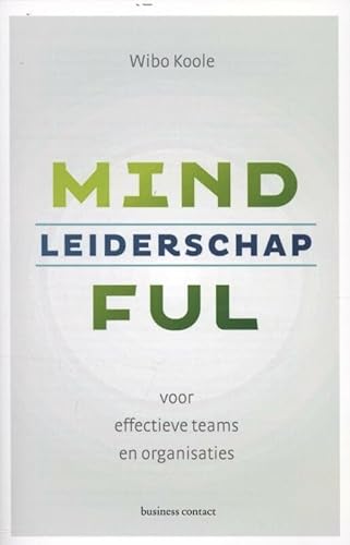 Stock image for Mindful leiderschap. Voor effectieve teams en organisaties for sale by Antiquariaat Schot