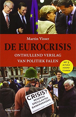 Stock image for De eurocrisis. Onthullend verslag van politiek falen for sale by Antiquariaat Schot