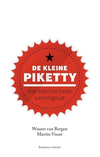 Stock image for De kleine Piketty: het kapitale boek samengevat (Kleine boekjes - grote inzichten) for sale by WorldofBooks