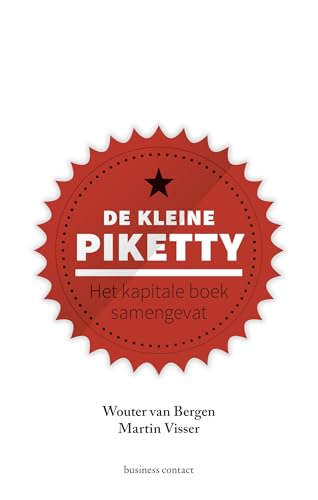 Stock image for De kleine Piketty: het kapitale boek samengevat (Kleine boekjes - grote inzichten) for sale by WorldofBooks