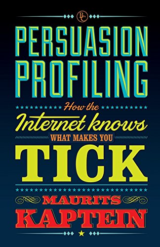 Beispielbild fr Persuasion Profiling: How the internet knows what makes you tick zum Verkauf von WorldofBooks