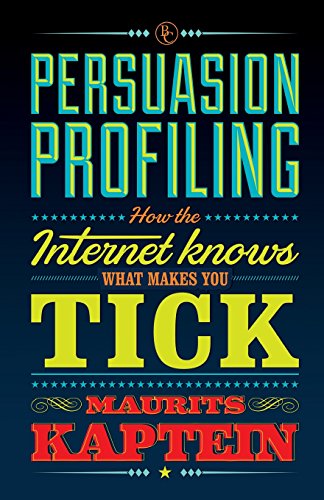 Stock image for Persuasion Profiling: How the internet knows what makes you tick for sale by WorldofBooks