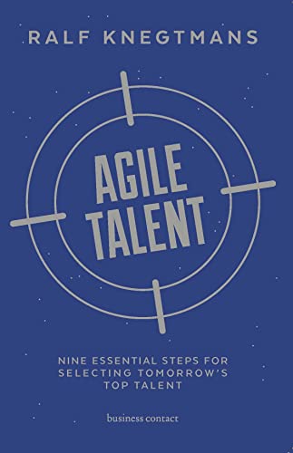 9789047010180: Agile Talent: Nine Essential Steps for Selecting Tomorrow's Top Talent