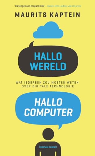 Beispielbild fr Hallo wereld, hallo computer: Wat iedereen zou moeten weten over digitale technologie zum Verkauf von medimops