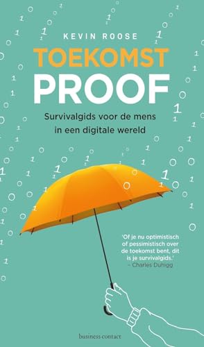 9789047014997: Toekomstproof: survivalgids voor de mens in een digitale wereld