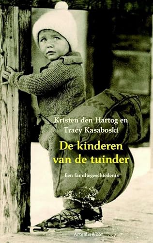 Stock image for De Kinderen Van de Tuinder : Een Familiegeschiedenis for sale by Better World Books Ltd
