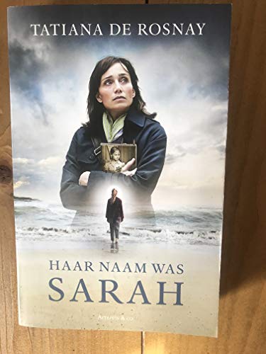 Haar naam was Sarah - Tatiana De Rosnay, Monique Eggermont et Kitty Pouwels