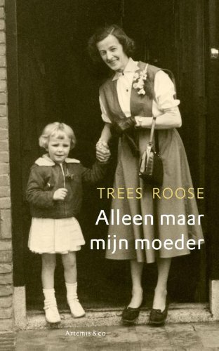 Stock image for Alleen maar mijn moeder for sale by Better World Books Ltd