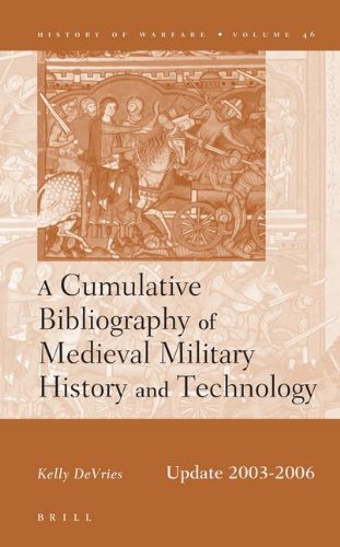 9789047432593: A Cumulative Bibliography of Medieval Military History and Technology, Update 2003-2006 (History of Warfare)