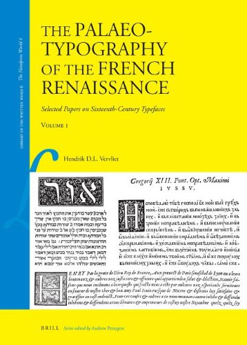 9789047442967: The Palaeotypography of the French Renaissance: Selected Papers on Sixteenth-Century Typefaces (Library of the Written Word - The Handpress World)
