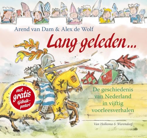 Beispielbild fr Lang geleden.: de geschiedenis van Nederland in vijftig voorleesverhalen zum Verkauf von WeBuyBooks