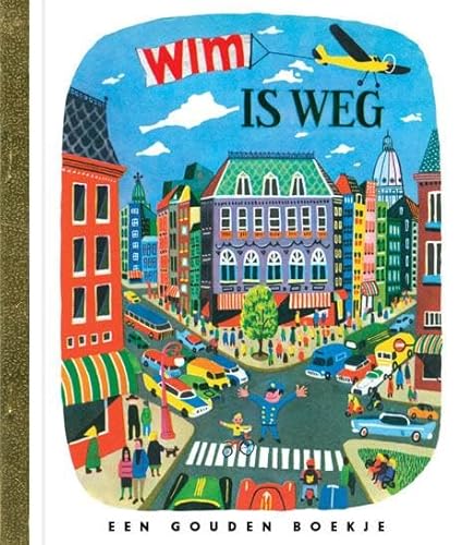 9789047617129: Wim is weg (Gouden boekjes)