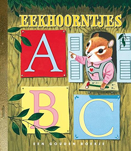 Imagen de archivo de Eekhoorntjes ABC (Gouden boekjes) a la venta por WorldofBooks